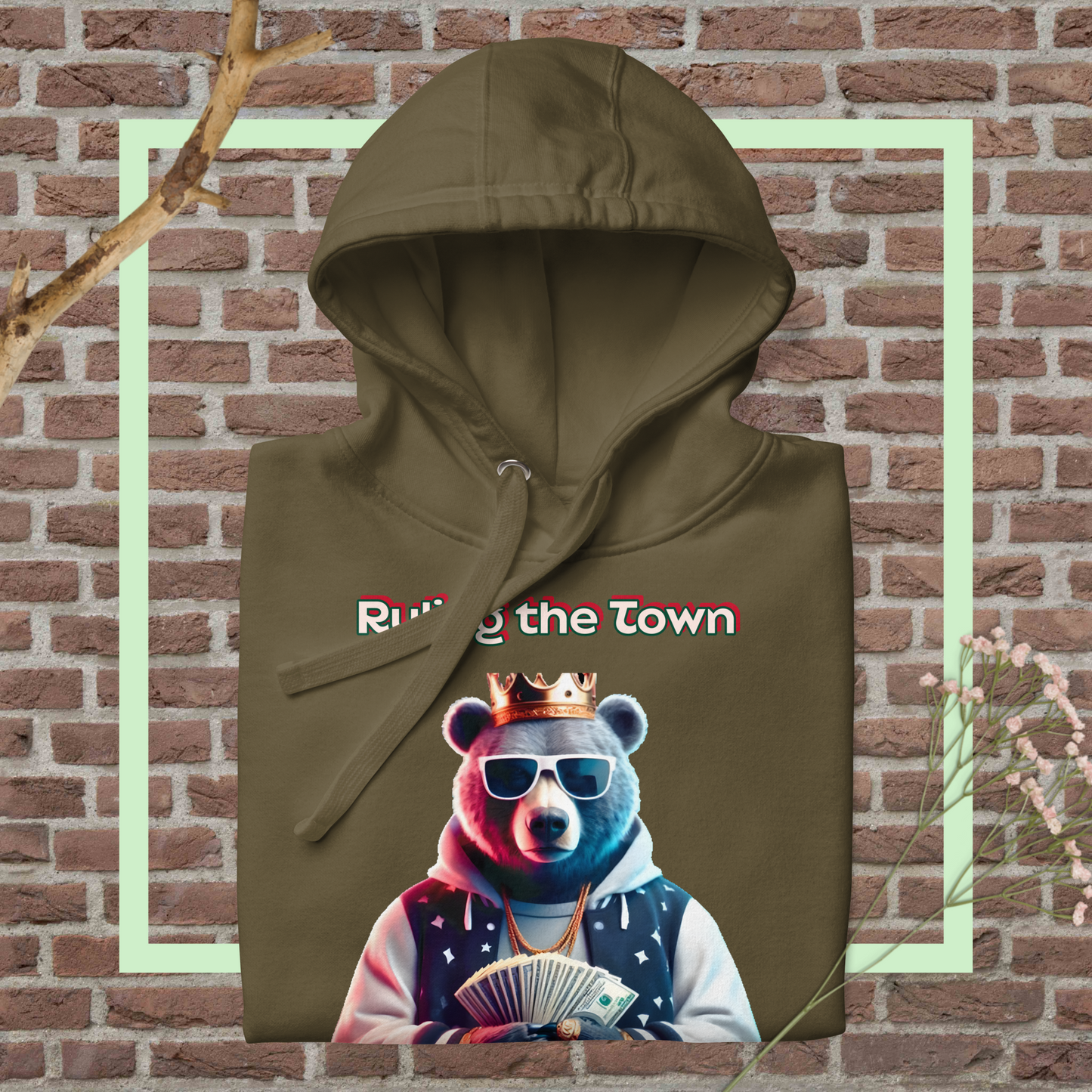 💕The Bear with Cash🐻💵 and a Crown Ruling the Town👑 Unisex Hoodie🧥